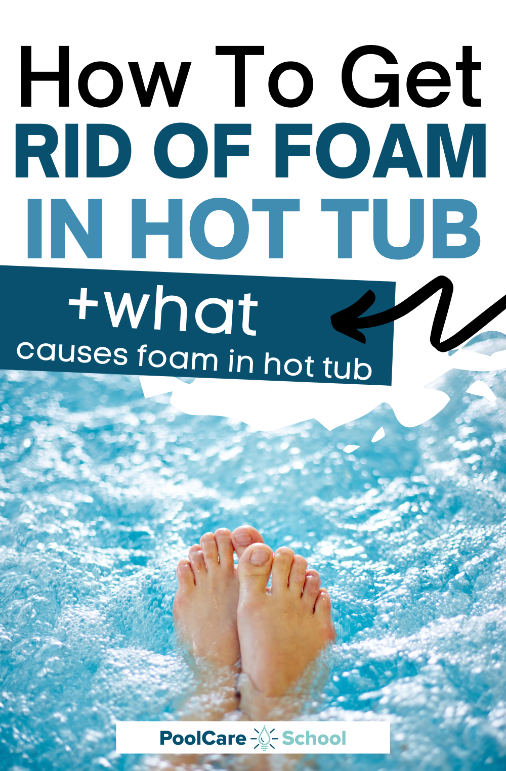 How to Get Rid of Foam in Hot Tub Pool Care School