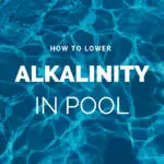 How to lower alkalinity in pool