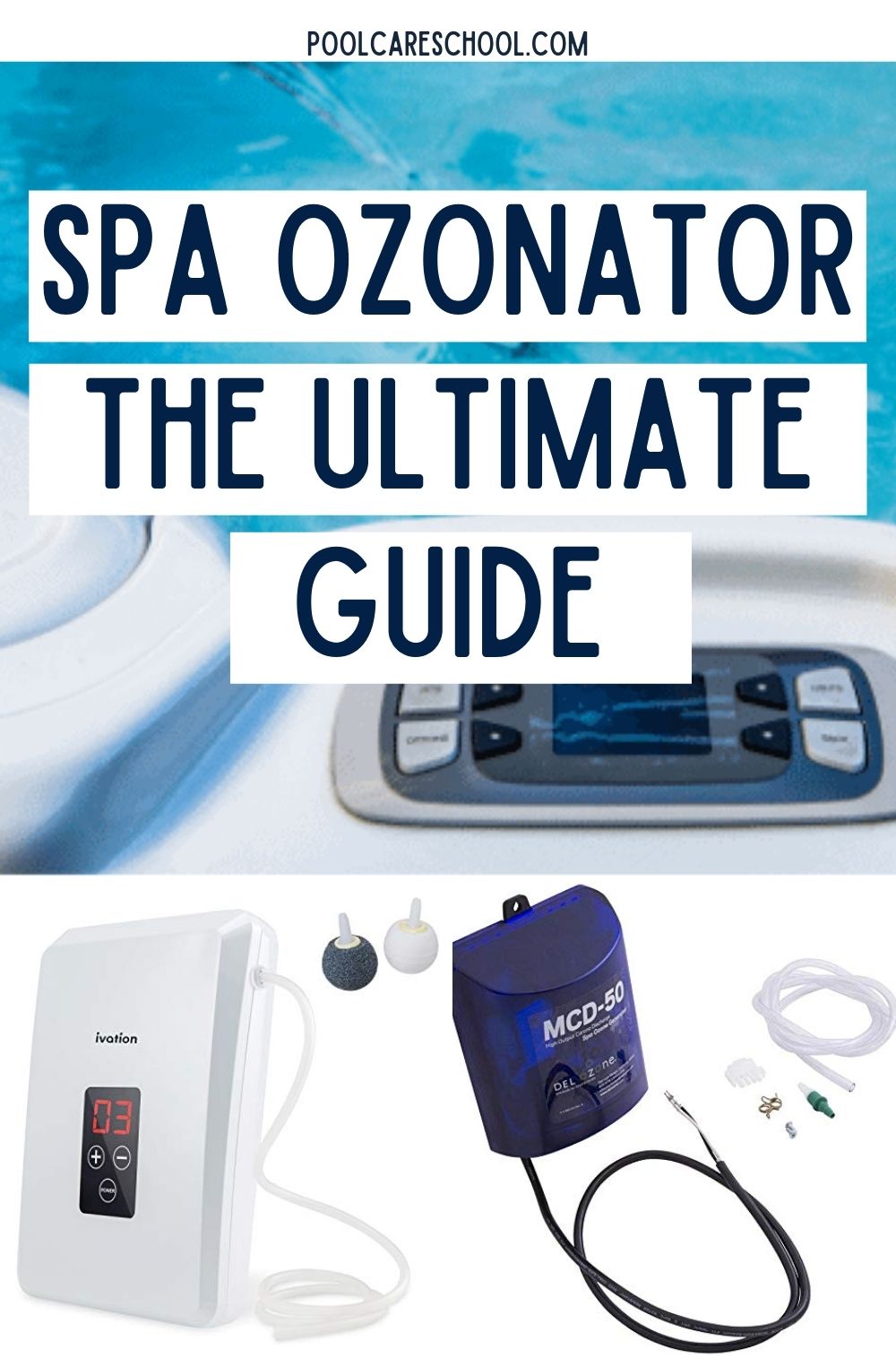 Spa Ozonator The Ultimate Guide Pool Care School