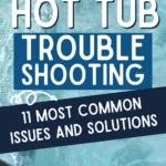 hot tub troubleshooting ideas