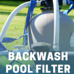 Backwash pool filter how to do it right