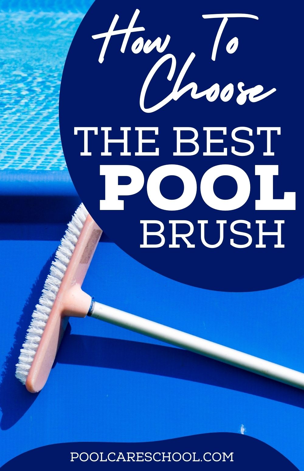 How to Choose the Best Pool Brush for Deep Cleaning and Stain Removal