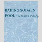 Baking Soda in Pool: How to Use It and Why