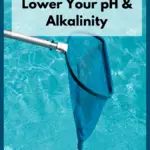Sodium Bisulfate Pool: How to Lower Your pH & Alkalinity